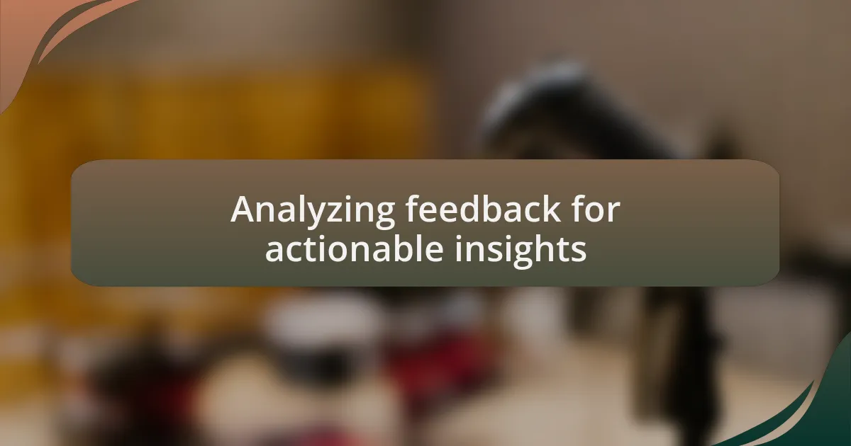 Analyzing feedback for actionable insights