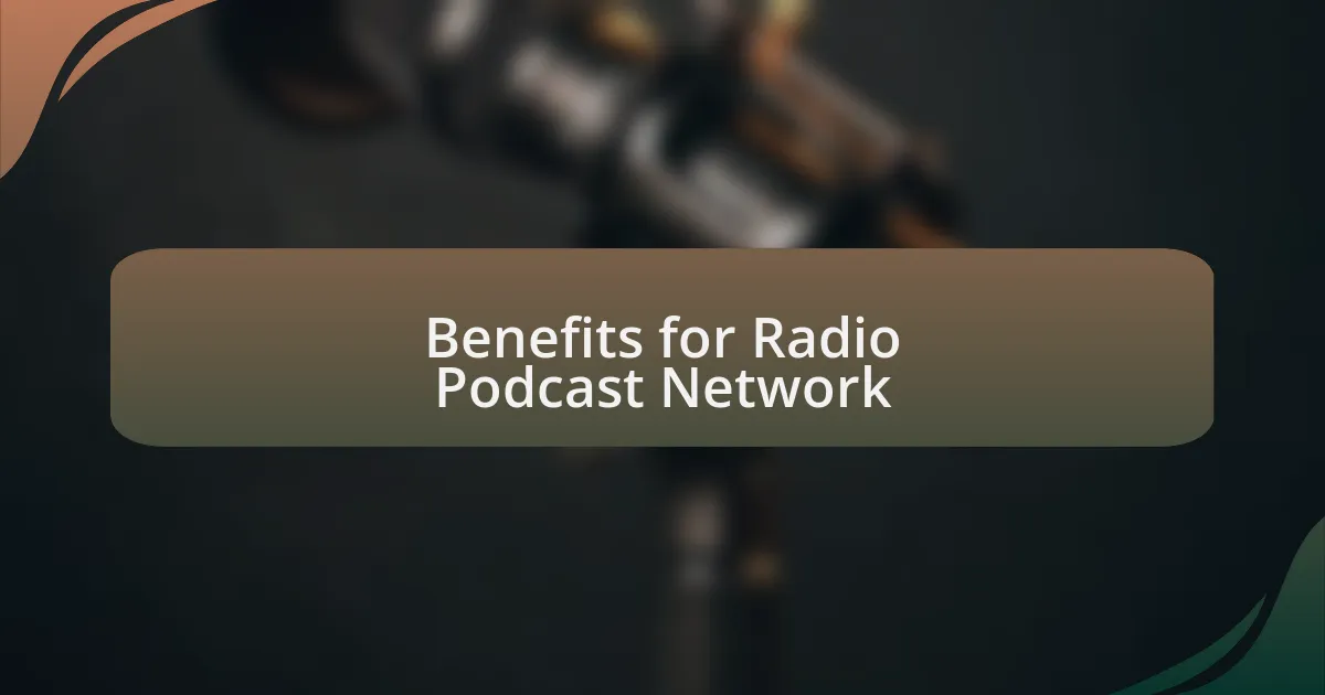Benefits for Radio Podcast Network