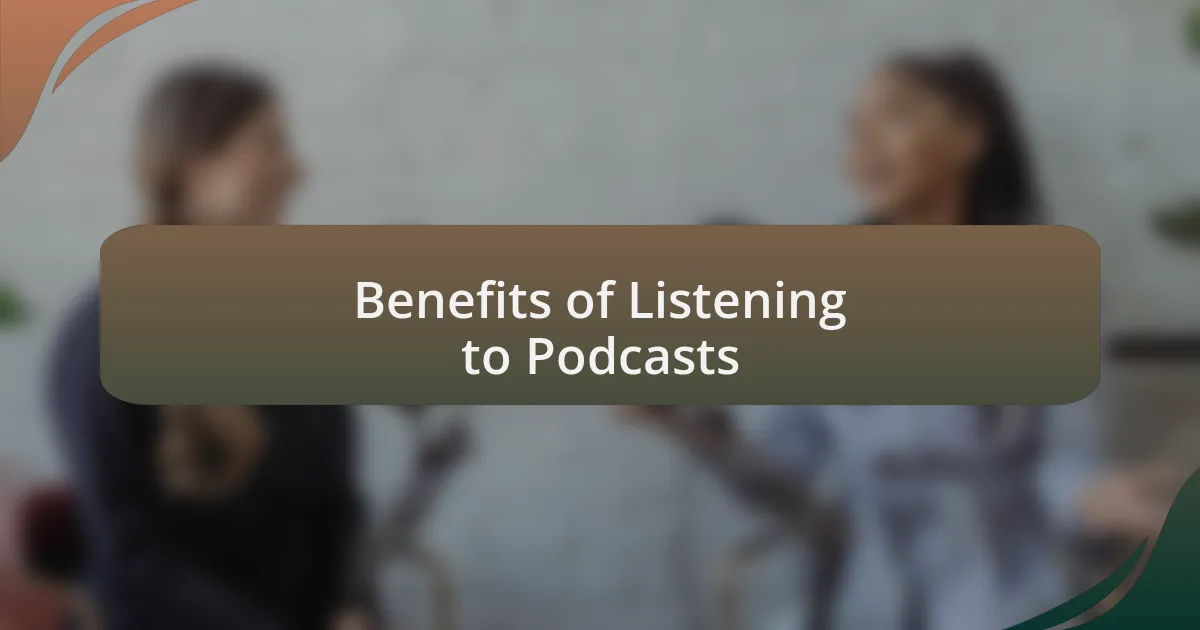 Benefits of Listening to Podcasts