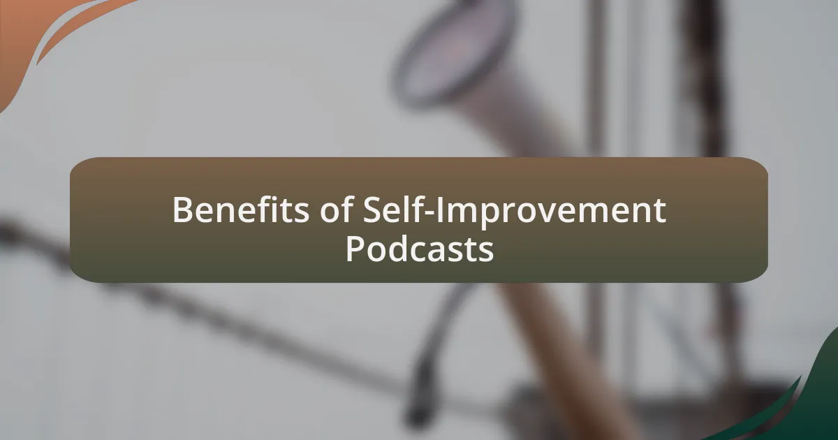 Benefits of Self-Improvement Podcasts