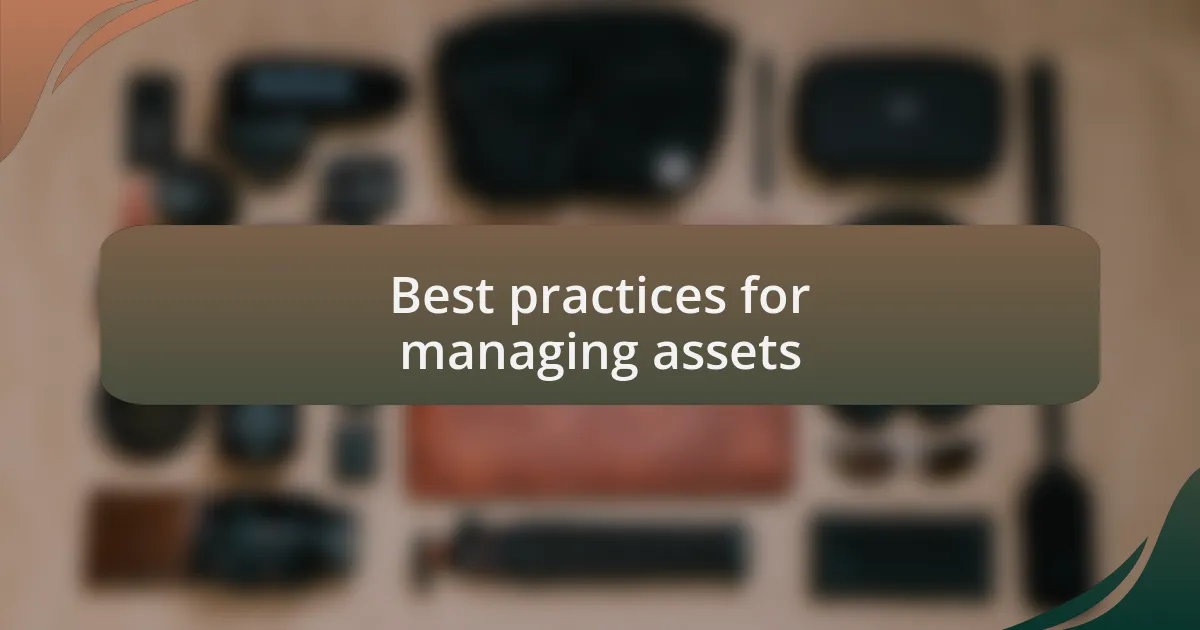 Best practices for managing assets