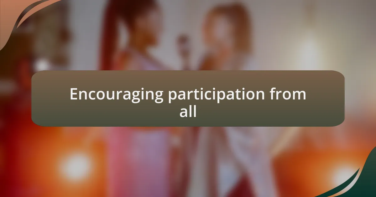 Encouraging participation from all