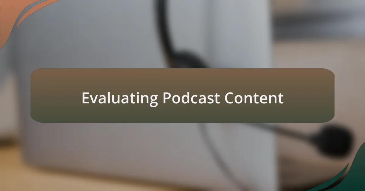 Evaluating Podcast Content
