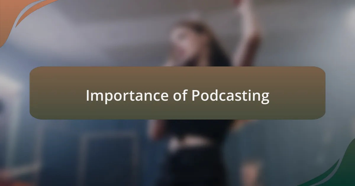 Importance of Podcasting