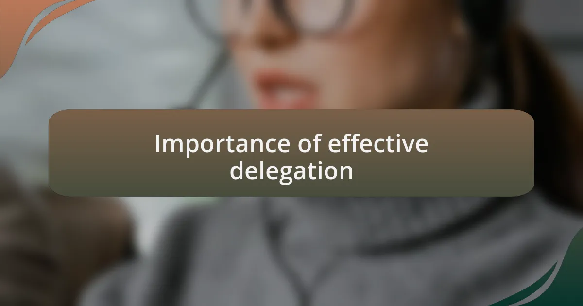 Importance of effective delegation