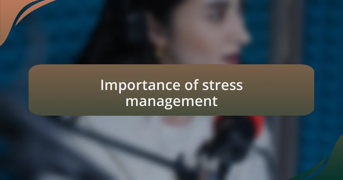Importance of stress management