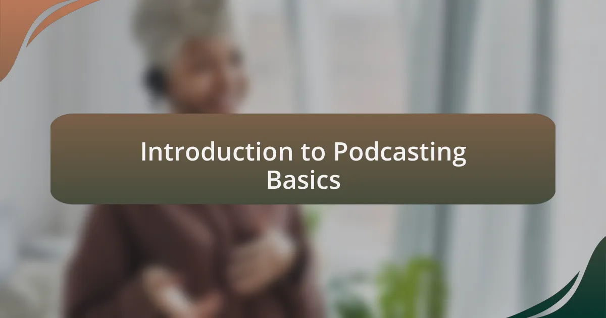 Introduction to Podcasting Basics