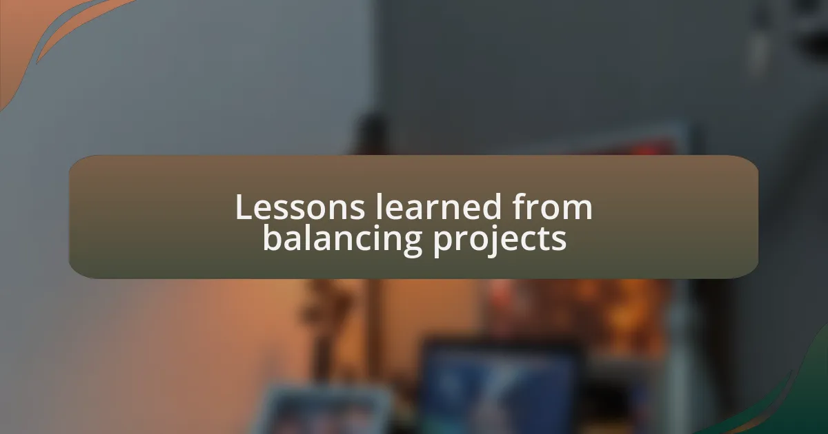 Lessons learned from balancing projects