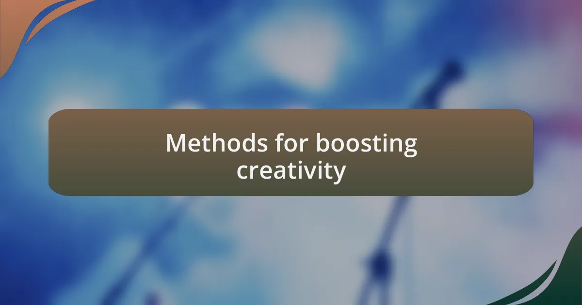 Methods for boosting creativity
