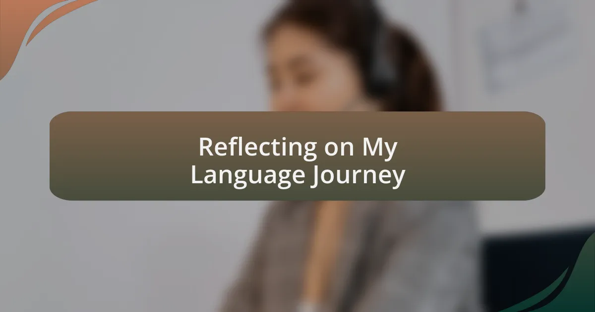 Reflecting on My Language Journey