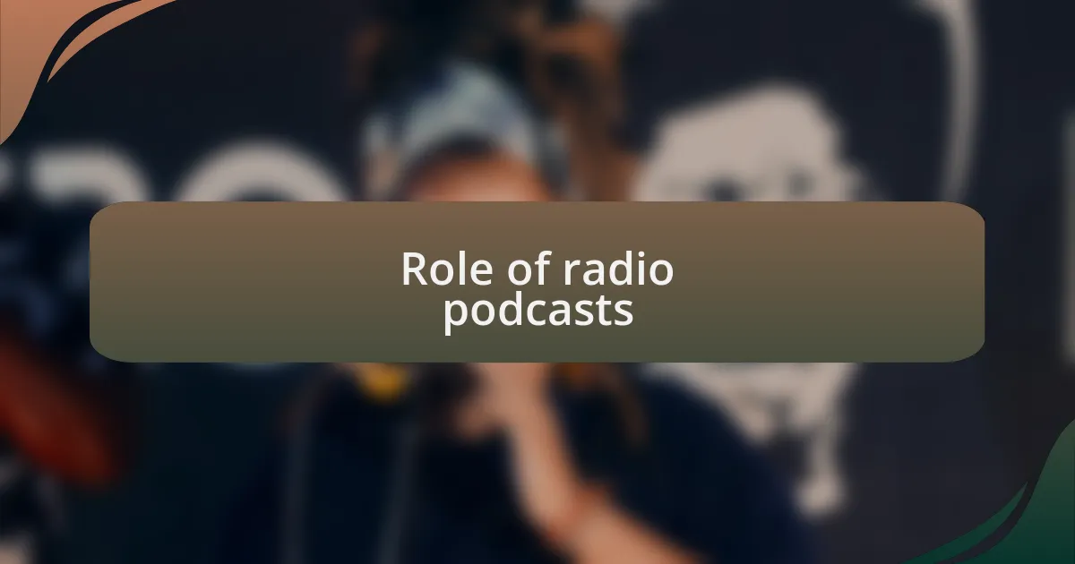 Role of radio podcasts