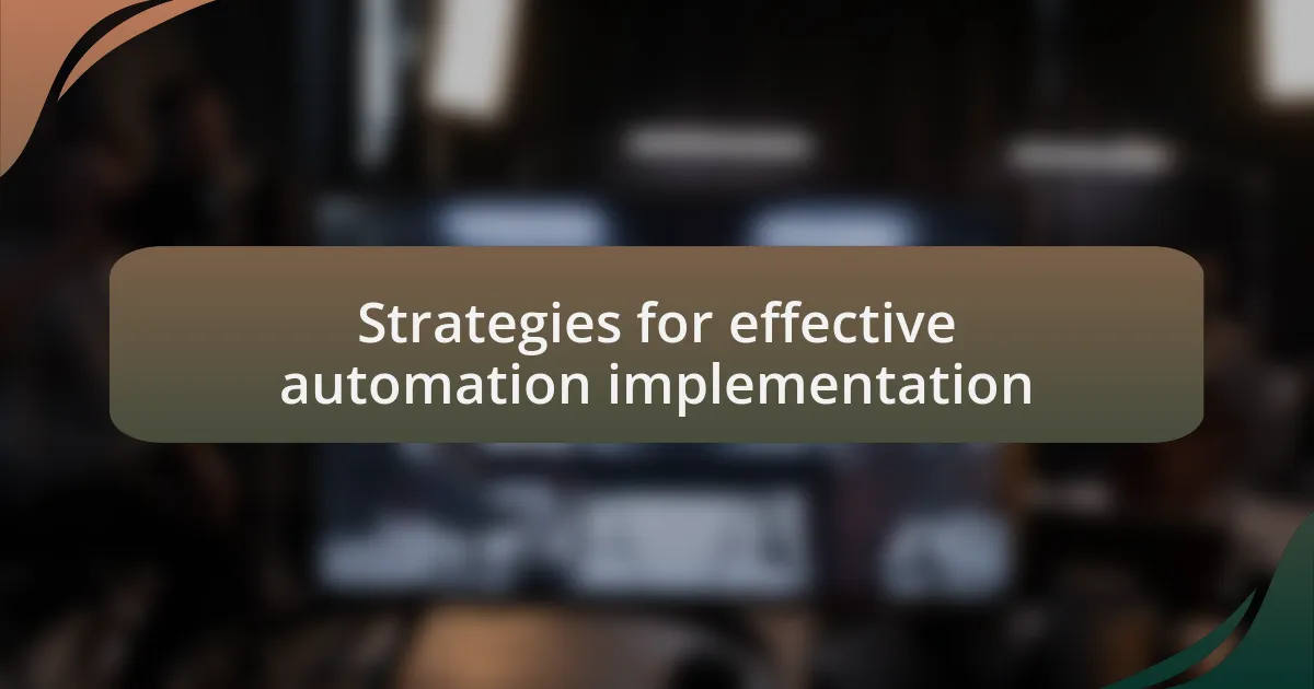 Strategies for effective automation implementation