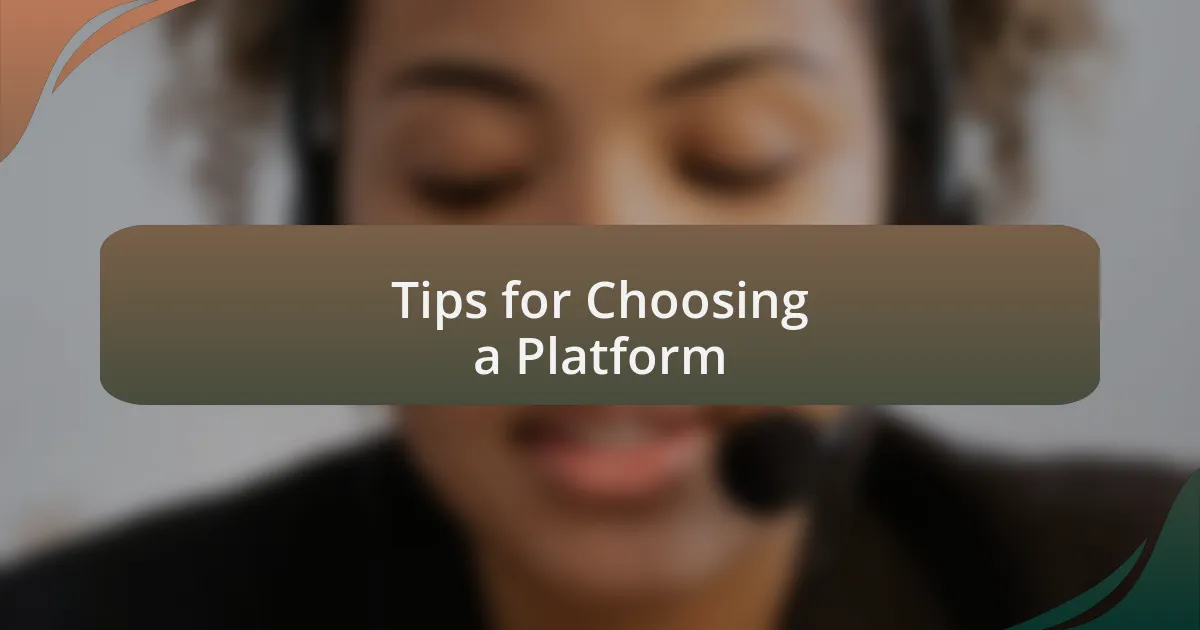 Tips for Choosing a Platform