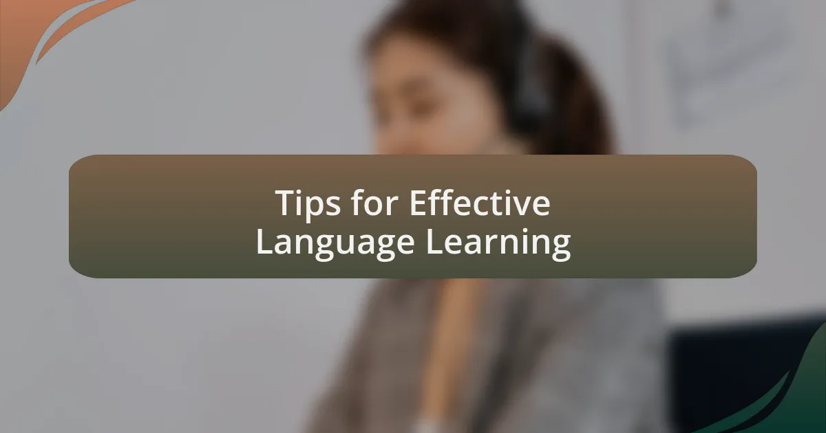 Tips for Effective Language Learning