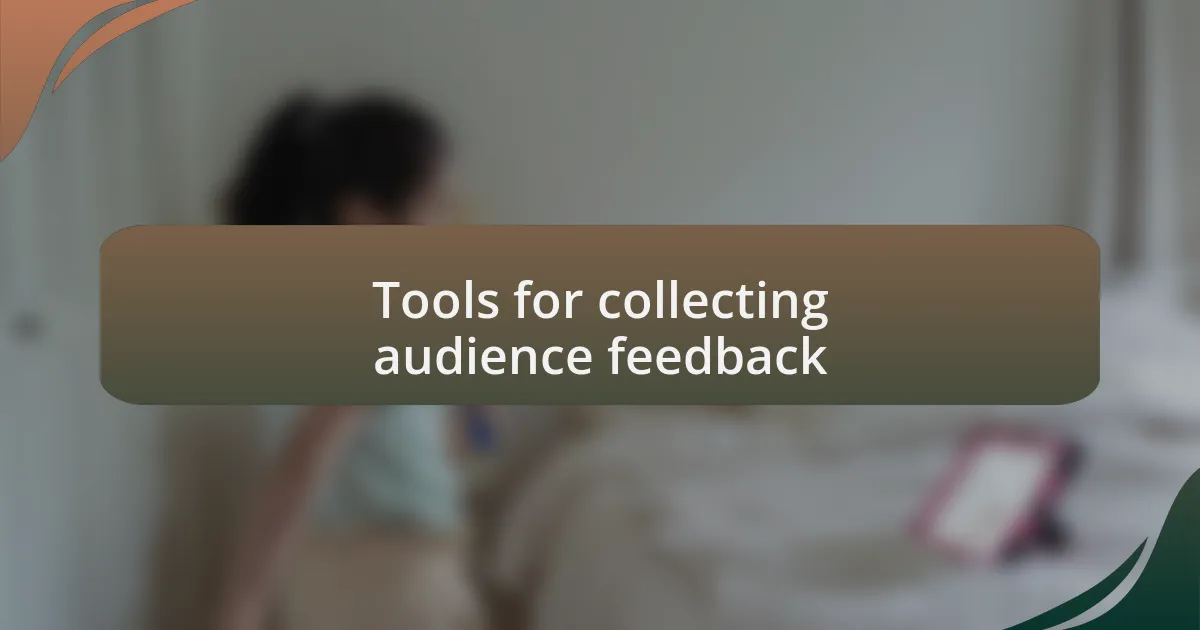 Tools for collecting audience feedback