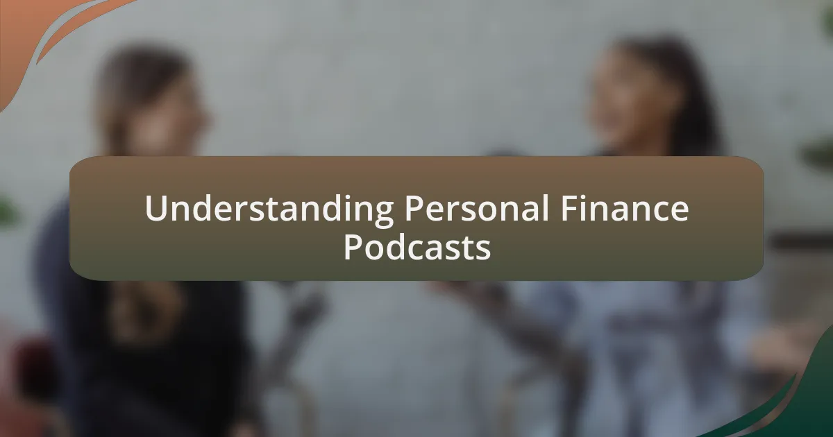 Understanding Personal Finance Podcasts