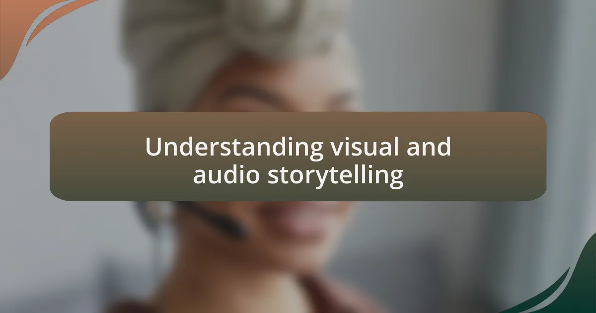 Understanding visual and audio storytelling